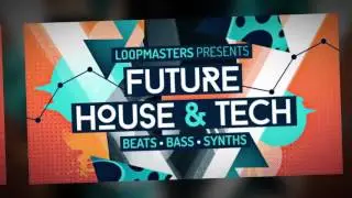 Future House & Tech - Progressive & Future House Loops & Samples