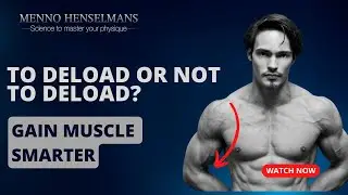 To deload or not to deload? Gain muscle smarter