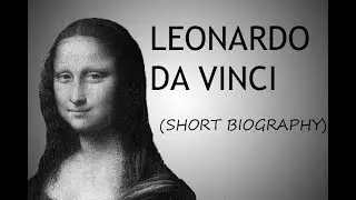 Leonardo da vinci. Short biography