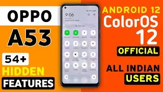Oppo A53 Official ColorOS 12 Android 12 Update | 54+ Hidden Features | Oppo A53 New Update #A53