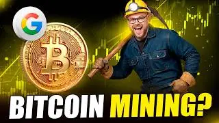 Crypto News: Google Is Now Mining Bitcoin?
