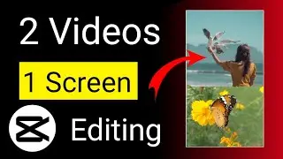 Two Videos in One  Screen Editing Capcut || Capcut Video Edit