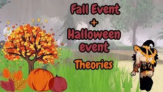 Fall Event + Halloween Event Theories🍂👻