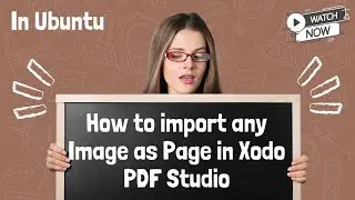How to Import Any Image as a Page in Xodo PDF Studio | ICONS Infocom