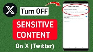 How To Turn Off X (Twitter) Sensitive Content Setting (2024 Update)