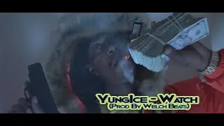 Yungice - Watch (Prod By Welch Beats)