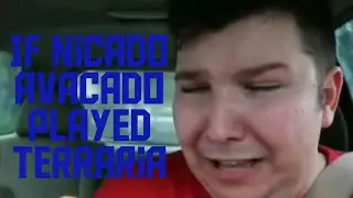 If Nicado Avacado Played Terraria