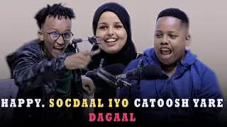 DAGAAL HAPPY VS SOCDAAL VS CATOOSH YARE DOOD IYO KALA TAG HAPPY OO KU DHAWAQDAY GOATKA FANKA MOGA
