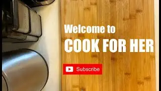Welcome to COOK FOR HER