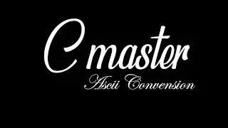 ASCII Conversion in C Programming :Online C Course