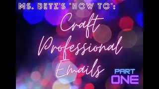 Crafting Emails: Part 1