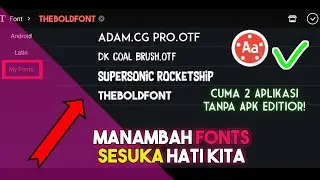 (Tutorial) Cara Menambah Font Di KineMaster Dengan Aplikasi Fonts