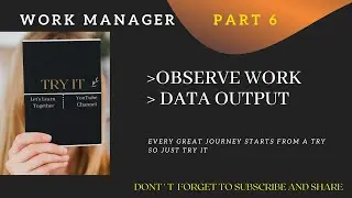 Observing Work, Data Output | Understanding Work Manager Series PART : 6 | IN HINDI