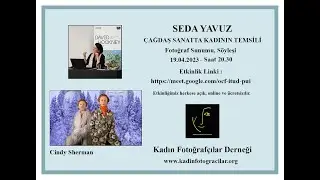 Çağdaş Sanatta Kadının Temsili - Seda Yavuz 19.04.2023