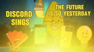 Discord Sings - The Future Is So Yesterday ft. My friends