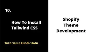 🎨 How to Install Tailwind CSS for Shopify Theme Development | Learn and Earn IN [Hindi/Urdu 2022]