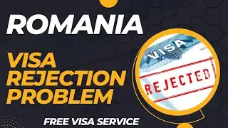 Romania Visa Rejection Reasons2023 | Romania Embassy Interview Question Romania Work Permit 2023