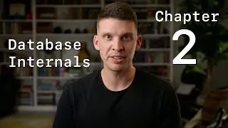 B-trees and data organization. (Database Internals chapter 2)