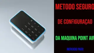 Como cadastrar e ativar a point Air do mercado pago