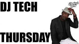 DJ Tech Thursday 6.22.23