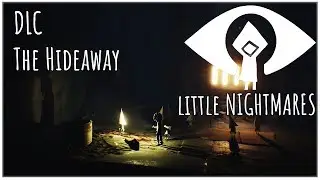 Little Nightmares DLC The Hideaway Lets Play with Azoun Episode 2