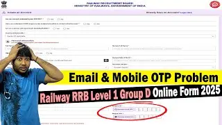 Email & Mobile OTP Error in Railway RRB Level 1 Group D Online Form 2025