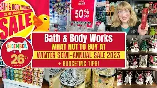 Bath & Body Works What NOT To Buy At Winter Semi-Annual Sale 2023 + Budgeting Tips