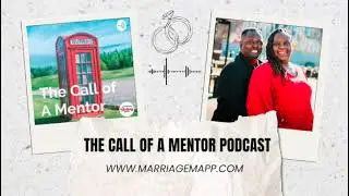 Call of a Mentor Podcast: Your Relationship with God Part II
