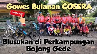 Gowes Blusukan di Perkampungan Bojong Gede, Gas gas...