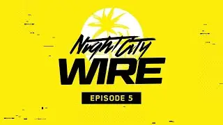 Cyberpunk 2077 Night City Wire - Reveal Event Episode 5 HD | 2020