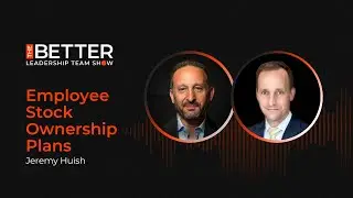 Employee Stock Ownership Plans with Jeremy Huish