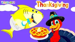 Baby Shark Thanksgiving Song ♫ Thanksgiving Songs for Kids ♫ Kids Songs by Kido Puz