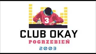 Party 3 Klub Okay Pogrzebień 2003-05-VanessaFM - DJ Truskawa,Gruca,Clavish,Drive,Direct,MaDDoG...