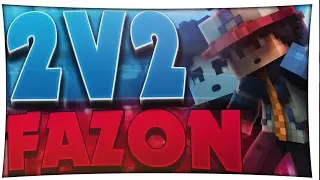 2v2 mit Fazon