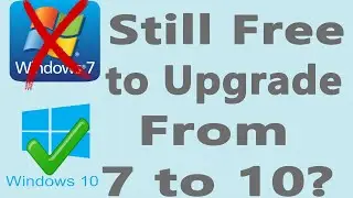 Can I Still Upgrade From RIP Windows 7 to Windows 10 for Free?