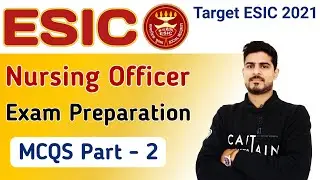 ESIC NURSING OFFICER EXAM | SPECIAL MCQS PART - 2