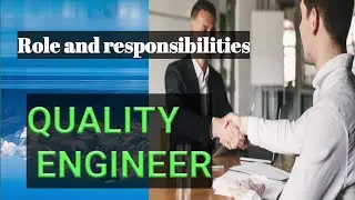 Roles and responsibilities of mechanical  Quality engineer