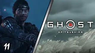 Ghost of Tsushima (PS4) - Full Walkthrough - No Commentary - Part 11
