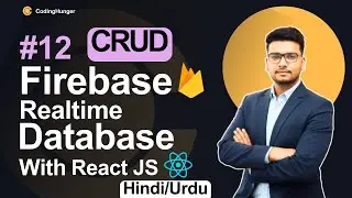 CRUD : Firebase Database ( Realtime Database ) | Master Firebase With React JS in Hindi