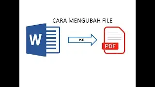CARA MENGUBAH FILE WORD KE PDF