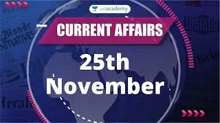 Daily Current Affairs | 25th November | GPSC/ATDO/Dy.SO/Bin Sachivalay