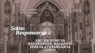 Sept 1 2024 #salmoresponsoryo “Ang naghimo sa katarungan,nagapuyo diha sa atubangan sa GINOO.” #ofw