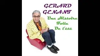 Gerard Genant - Une Histoire Folle De l'été