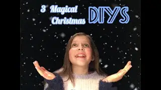3 Magical Christmas DIYS