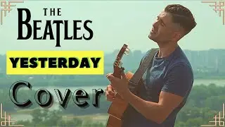 The Beatles - YESTERDAY guitar fingerstyle cover by Anatoly MAXIMENKOV