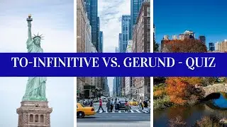To-Infinitive Vs. Gerund (Quiz)