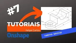 Recursos básicos do Onshape - #7