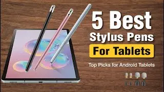 Best Stylus Pens for Android Tablets in 2025 (Updated)