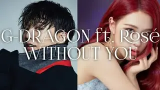 G-DRAGON ft. Rosé - Without You [LYRICS]