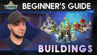 Lords Mobile Beginner's Guide EP6 - Buildings